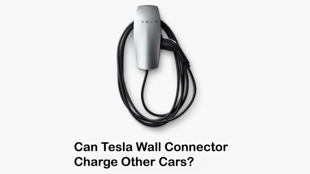 Can Tesla Wall Connector Charge Other Cars