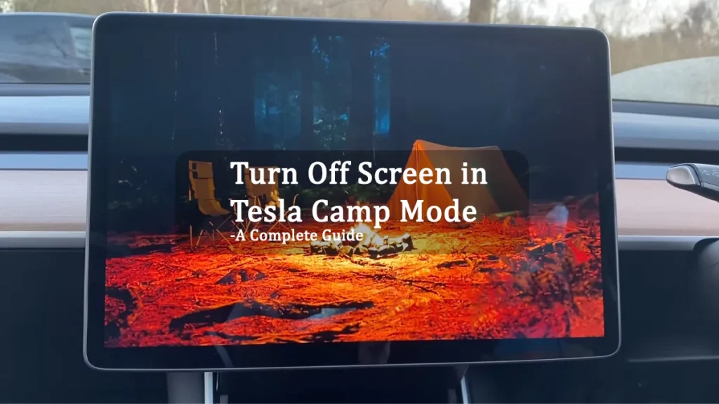 Turn Off Screen in Tesla Camp Mode