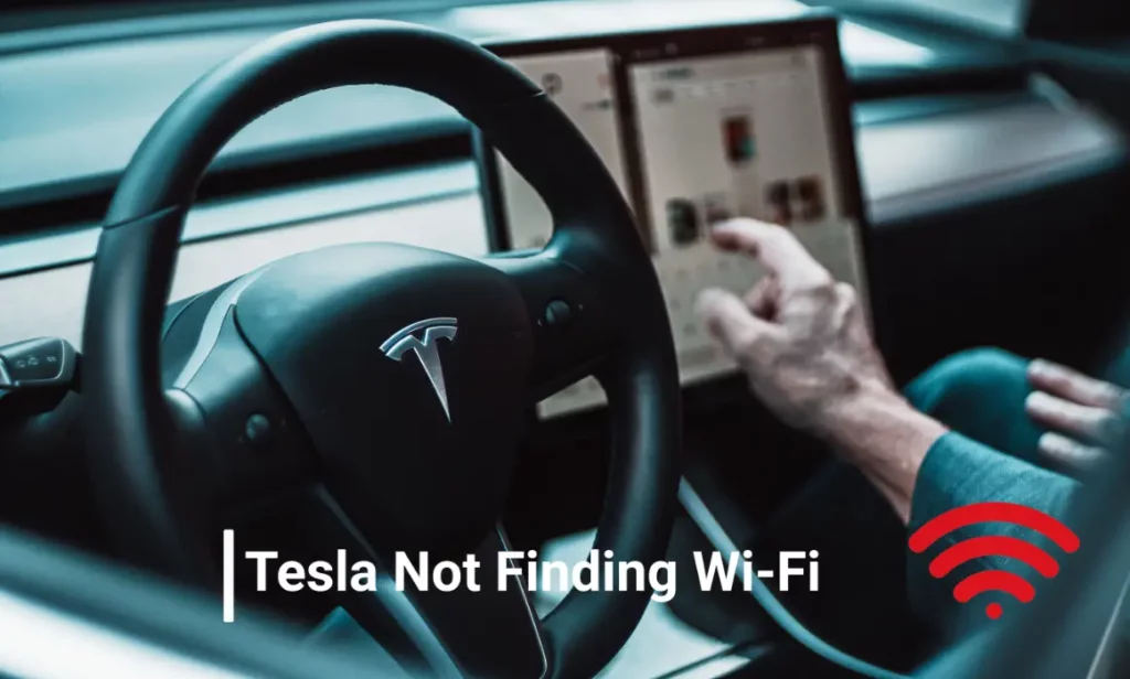 Tesla Not Finding Wi-Fi: An In-Depth Guide